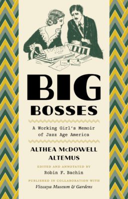 Cover of the book, Big Bosses. A Working Girl's Memoir of Jazz Age America.
