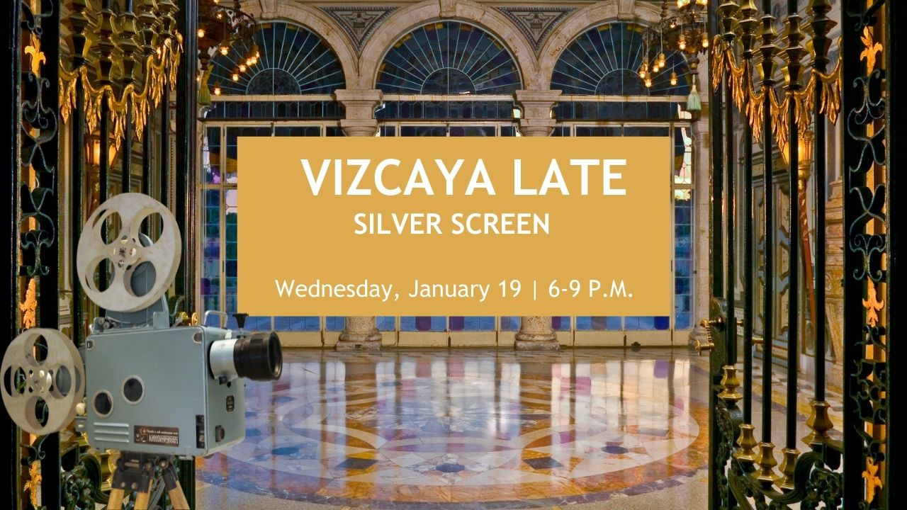 An image of Vizcaya's decorated Enclosed Loggia featuring iron gates and stained glass windows. A block of text is in front of that picture and reads "Vizcaya Late | Silver Screen January 19th 6-9pm"