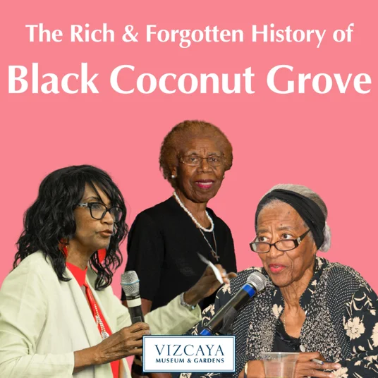 The Rich and Forgotten Historic of Black Coconut Grove podcast