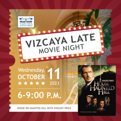 Vizcaya Late Movie Night