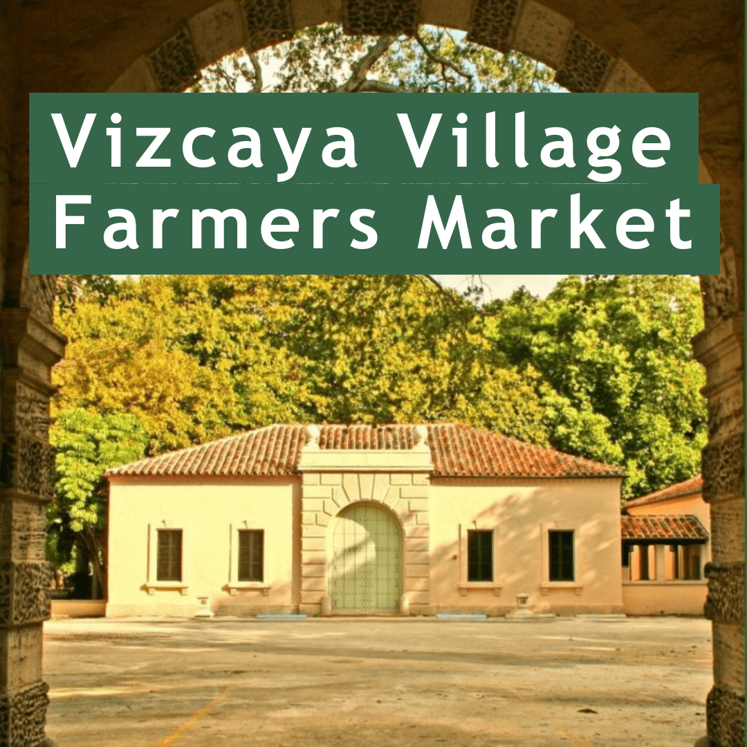 Vizcaya village farmers market.