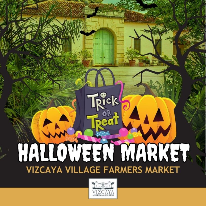 Image with Halloween Market text and "Trick or Treat" bag surrounded by pumpkins and bats, set against a background of greenery and a historic building. The event is at the Vizcaya Village Farmers Market.