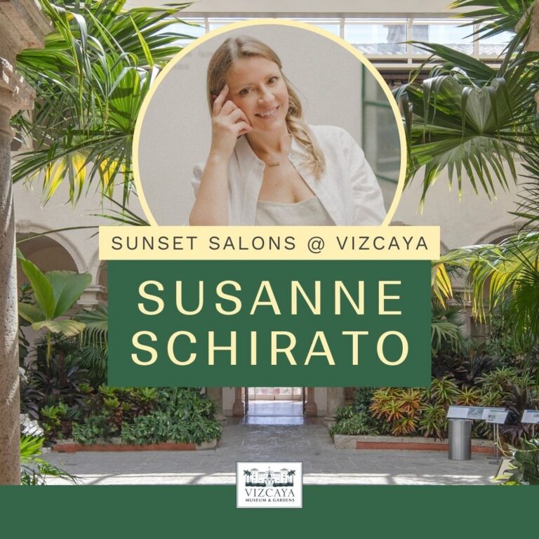 Promotional graphic for Sunset Salons at Vizcaya featuring Susanne Schirato, with her photo above a courtyard of plants and a Vizcaya Museum & Gardens logo.