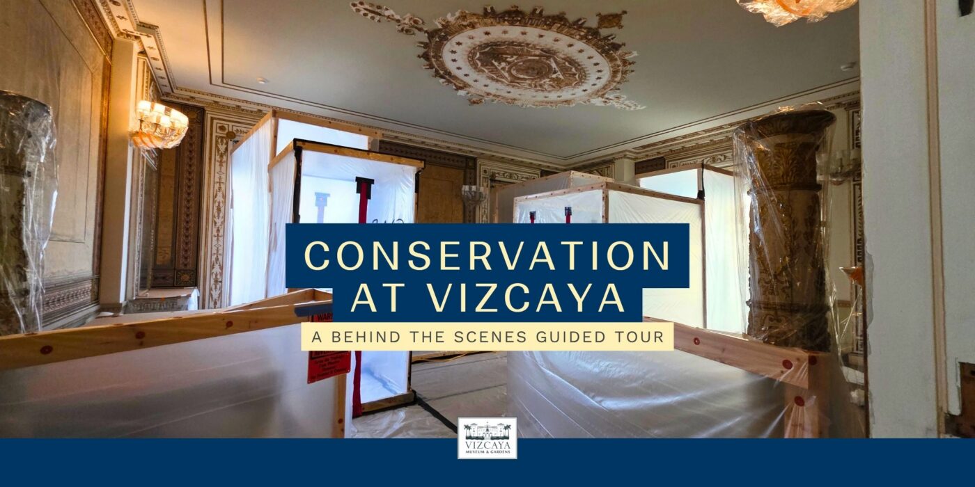 Plastic barriers and wooden rails section off ornate room under restoration, with text overlay reading "Conservation at Vizcaya: A Behind the Scenes Guided Tour.