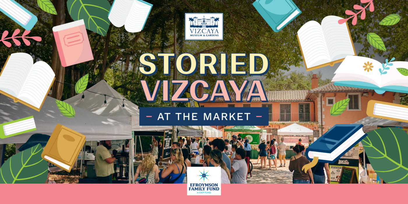 Outdoor market event at Vizcaya Museum with tents, people, and book illustrations, promoting “Storied Vizcaya at the Market.”.