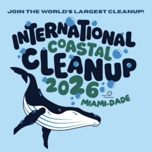Poster for International Coastal Cleanup 2026 in Miami-Dade, featuring a swimming whale, bubbles, and event details by Ocean Conservancy.