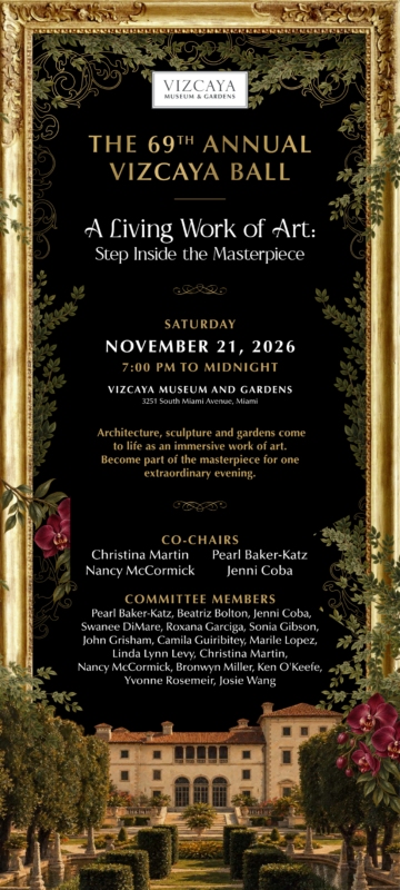 Event invitation for the 69th Annual Vizcaya Ball on November 21, 2026, featuring complete event details, co-chairs, committee members, and an image of a historic building below. Join us in celebrating this beloved tradition at the prestigious Vizcaya Ball.