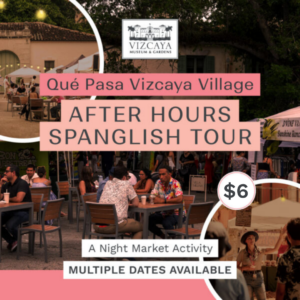 People sit and walk around outdoor tables at a night market event; text promotes Vizcaya Museum’s $6 After Hours Spanglish Tour with multiple dates available.
