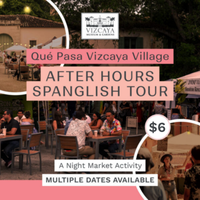 People sit and walk around outdoor tables at a night market event; text promotes Vizcaya Museum’s $6 After Hours Spanglish Tour with multiple dates available.